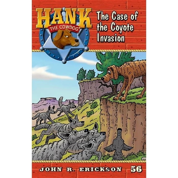 Hank the Cowdog (Quality) The Case of the Coyote Invasion, Book 56, (Paperback)