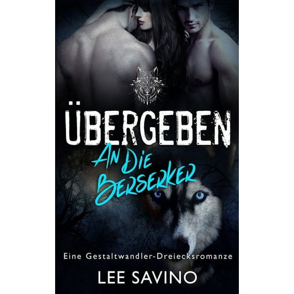Die Berserker-Saga Ãbergeben an die Berserker, Book 4, (Paperback)