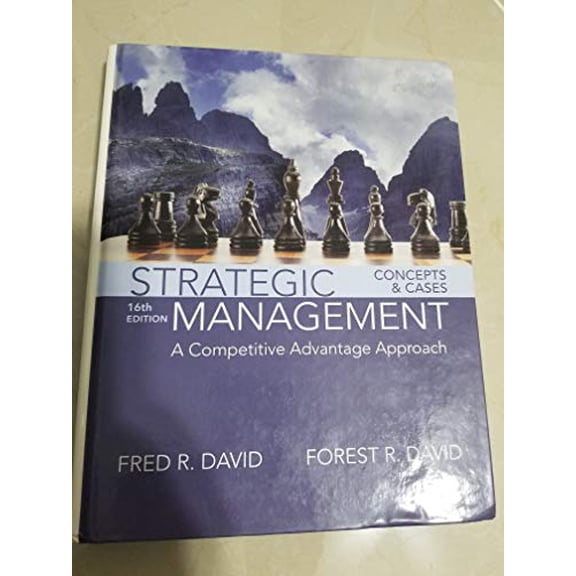 Pre-Owned Strategic Management: A Competitive Advantage Approach, Concepts and Cases, 9780134167848, 0134167848, Hardcover, 16 edition