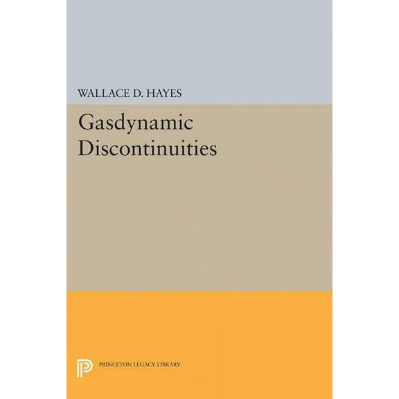 Princeton Legacy Library Gasdynamic Discontinuities, Book 1875, (Paperback)