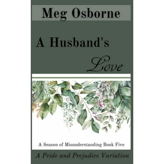 A Season of Misunderstanding A Husband's Love, Book 5, (Paperback)