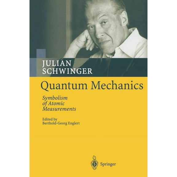 Quantum Mechanics: Symbolism of Atomic Measurements, (Paperback)