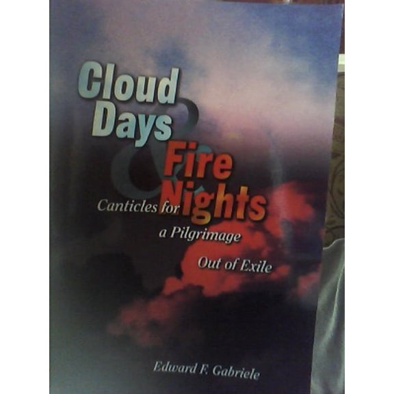 Pre-Owned Cloud Days Fire Nights: Canticles for a Pilgrimage Out of Exile, 9780884894261, 0884894266, Paperback,