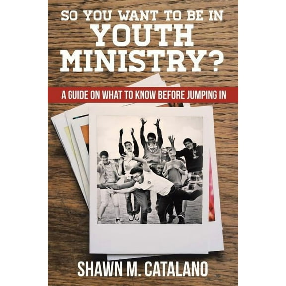 So You Want to Be in Youth Ministry? : A Guide on What to Know Before Jumping in