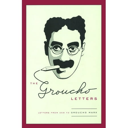 The Groucho Letters : Letters from and to Groucho (Best Of Groucho Marx)