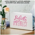 thumbnail image 3 of Perfectly Imperfect Motivational Vinyl Lettering Wall Decal Sticker Inspirational Decals Laptop Stickers Size: 7.5"H x 9.5"L - Color: Dark Pink, 3 of 5