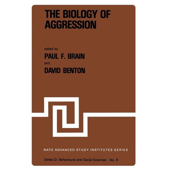 NATO Science Series D: The Biology of Aggression, Book 8, (Paperback)