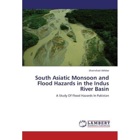 South Asiatic Monsoon and Flood Hazards in the Indus River Basin