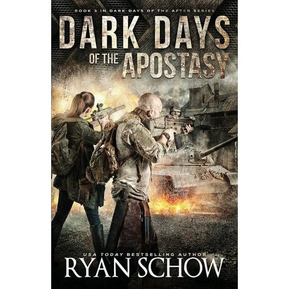 Dark Days of the After Dark Days of the Apostasy: A Post-Apocalyptic EMP Survival Thriller, Book 3, (Paperback)