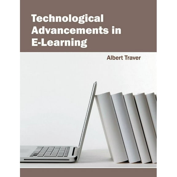 Technological Advancements in E-Learning (Hardcover)