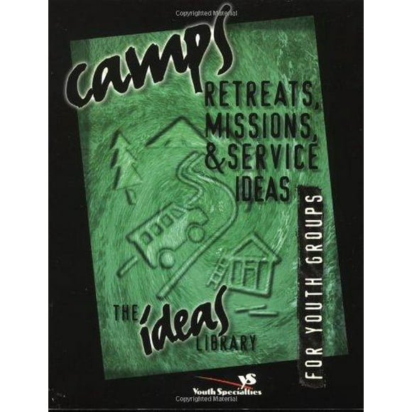 Camps, Retreats, Missions, and Service Ideas