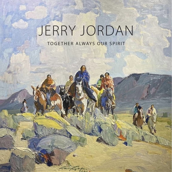 Jerry Jordan: Together Always Our Spirit, (Hardcover)
