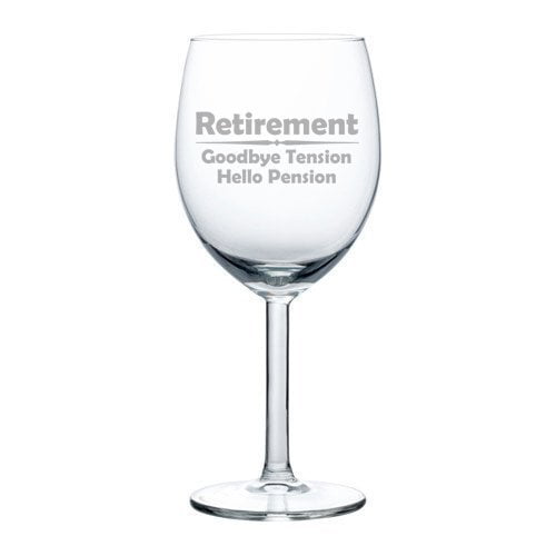10 Oz Wine Glass Funny Retirement Goodbye Tension Hello Pension Mip Walmart Com Walmart Com