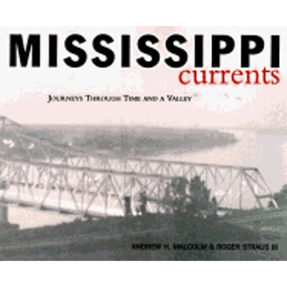 Mississippi Currents : Journeys Through Time and a Valley (Hardcover)