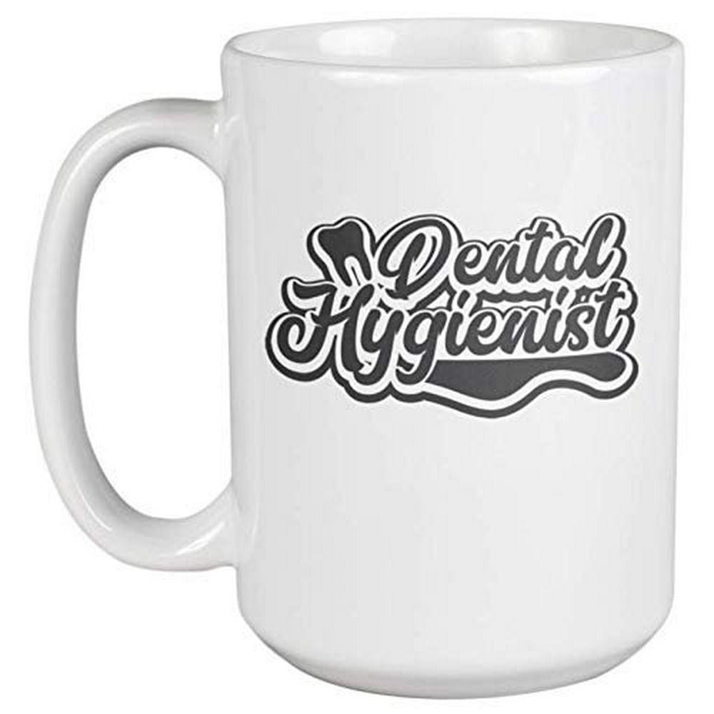 Dental Hygienist. Best Coffee & Tea Gift Mug For Male Or Female Dentist