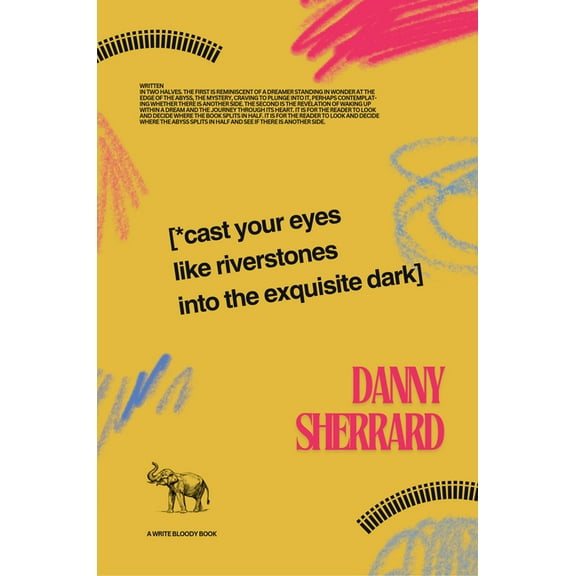 Cast Your Eyes Like Riverstone into The Exquisite Dark, (Paperback)