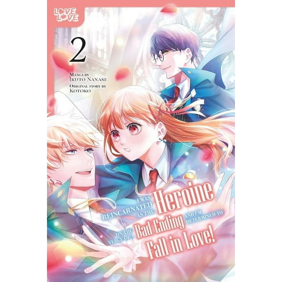 I Was Reincarnated as the Heroine on the Verge of a Bad Ending, and I'm Determined to Fall in Love!, Volume 2, (Paperback)