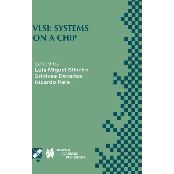 IFIP Advances in Information and Communi Vlsi: Systems on a Chip: Ifip Tc10 Wg10.5 Tenth International Conference on Very Large Scale Integration (VLSI '99), Book 34, (Hardcover)