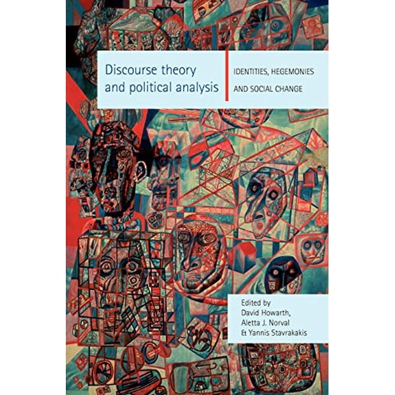Pre-Owned Discourse theory and political analysis: Identities, Hegemonies and Social Change, 9780719056642, 0719056640, Paperback, 1 edition