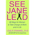 thumbnail image 1 of Pre-Owned See Jane Lead: 99 Ways for Women to Take Charge at Work (Hardcover) 0446579688 9780446579681, 1 of 1