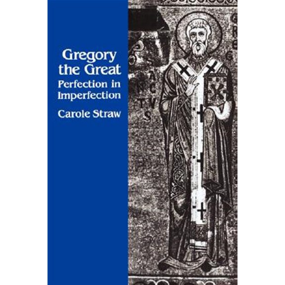 Pre-Owned Gregory the Great: Perfection in Imperfection: 14 (Transformation of the Classical Heritage) Paperback