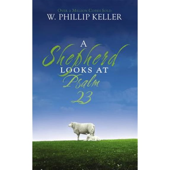Pre-Owned W. Phillip Keller: A Shepherd Looks at Psalm 23 (Paperback)