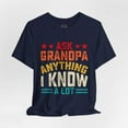 thumbnail image 3 of Ask Grandpa Anything - Dads T-Shirt, Fathers Day Shirt, Dad Birthday Gift, Cool Gift for Dads, Gift for Dad, Husband Gift, Gift for him, 3 of 11
