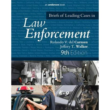 Briefs of Leading Cases in Law Enforcement (Best Case Briefs For Law School)
