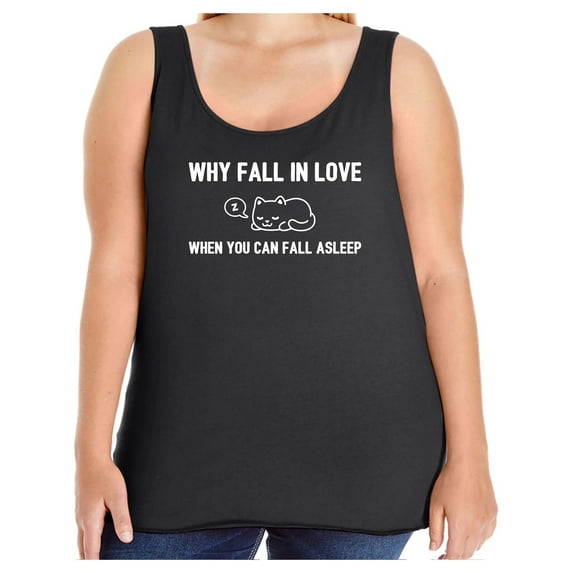 Why Fall In Love. . . Fall Asleep Womens Tank Top