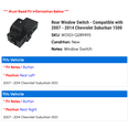 thumbnail image 2 of Rear Window Switch - Compatible with 2007 - 2014 Chevy Suburban 1500 2008 2009 2010 2011 2012 2013, 2 of 3