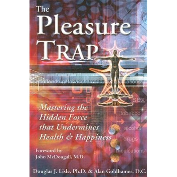 Pre-Owned The Pleasure Trap (Paperback) 1570671974 9781570671975