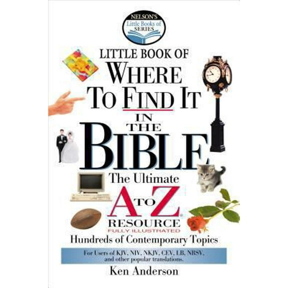 Pre-Owned Nelson's Little Book of Where to Find It in the Bible (Paperback) 0785247084 9780785247081
