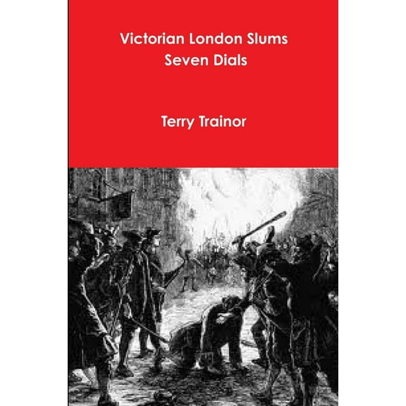Victorian London Slums Seven Dials, (Paperback)