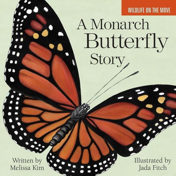 Wildlife on the Move: A Monarch Butterfly Story (Board Book)