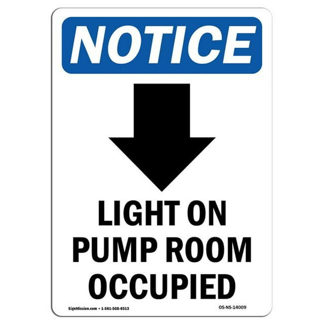 SignMission OS-NS-A-1824-V-14009 18 x 24 in. OSHA Notice Sign - Light on Pump Room Occupied