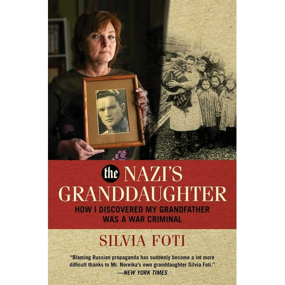 The Nazi's Granddaughter: How I Discovered My Grandfather Was a War Criminal, (Hardcover)