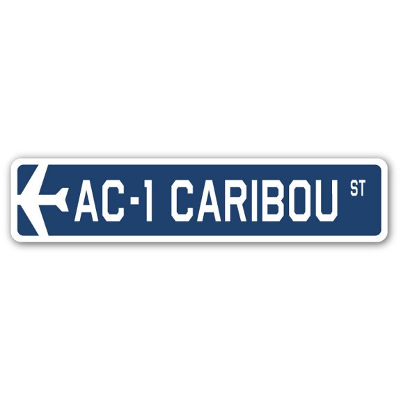 AC-1 Caribou Street Sign Air Force Aircraft Military | Indoor/Outdoor | 30" Wide