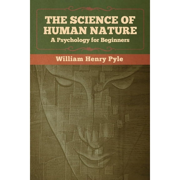 The Science of Human Nature: A Psychology for Beginners, (Paperback)