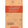 thumbnail image 1 of Pre-Owned Life Hacks Handbook: How to Deal with the Worst Case Situations of the 21st Century (Paperback) 1633530175 9781633530171, 1 of 2