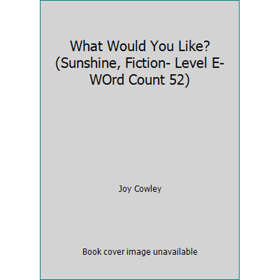 Pre-Owned What Would You Like? (Sunshine, Fiction- Level E- WOrd Count 52), 9780780249455, 0780249453, Paperback,