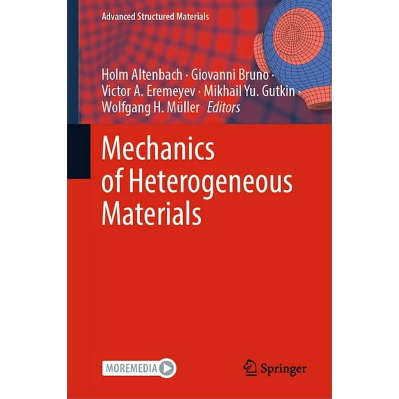 Advanced Structured Materials Mechanics of Heterogeneous Materials, Book 195, (Hardcover)