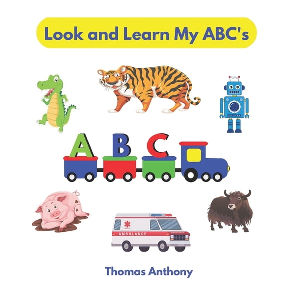 Look and Learn My ABC's: Phonics Fun For Beginner Readers, (Paperback)