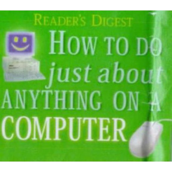 Pre-Owned How to do Just About Anything on a Computer (Hardcover) 0762102411 9780276424359