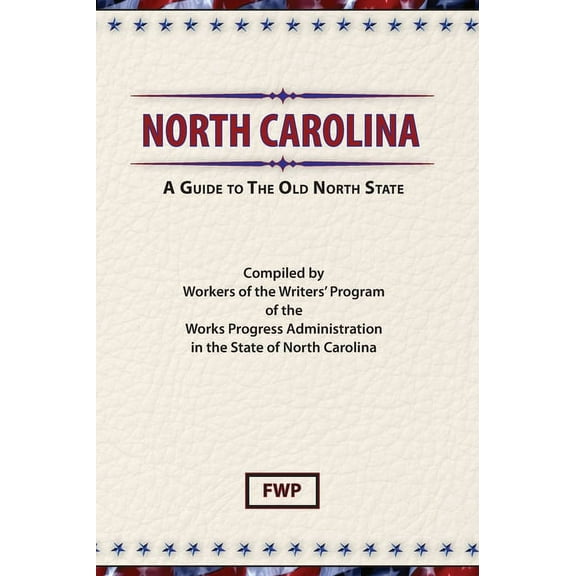 American Guide North Carolina: A Guide To The Old North State, Book NC, (Hardcover)