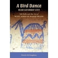 thumbnail image 1 of African Expressive Cultures: A Bird Dance Near Saturday City (Hardcover), 1 of 1