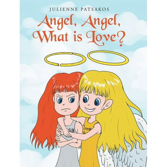 Angel, Angel, What is Love?, (Hardcover)