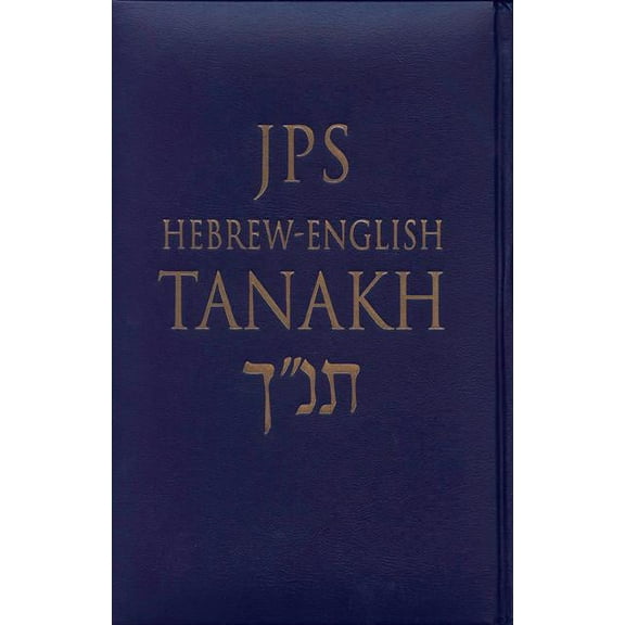 JPS Hebrew-English Tanakh-TK: Oldest Complete Hebrew Text and the Renowned JPS Translation (Hardcover)