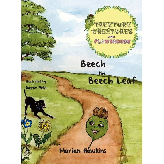 Treeture Creatures and Flowerbuds Beech the Beech Leaf, Book 3, (Hardcover)