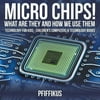 Micro Chips! What Are They and How We Use Them - Technology for Kids - Childrens Computers & Technology Books