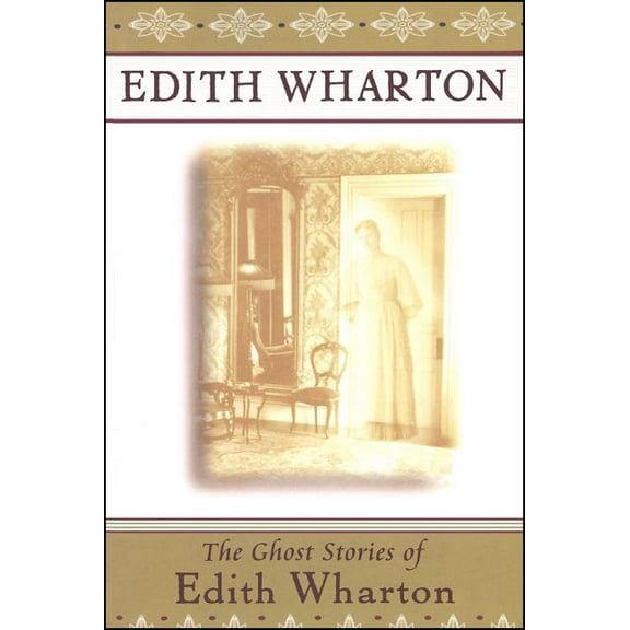 The Ghost Stories of Edith Wharton, (Paperback)